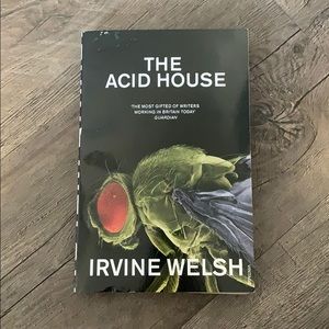 The acid house by Irvine Welsh